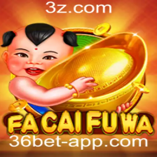 Descubra o Mundo Emocionante de FaCaiFuWa no 36bet App